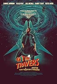 Tim Travers & the Time Travelers Paradox (2024)